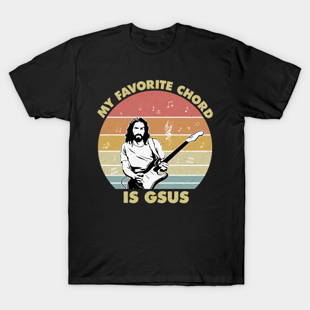 My Favorite Chord Is Gsus T-Shirt by dokgo